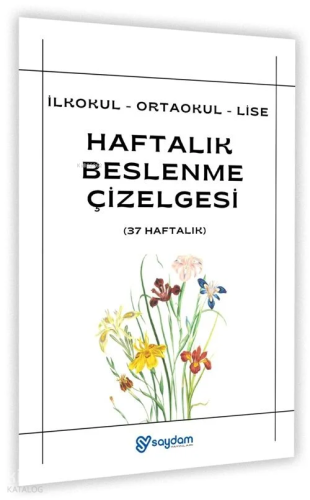 Saydam İlkokul, Ortaokul, Lise Haftalık Beslenme Çizelgesi