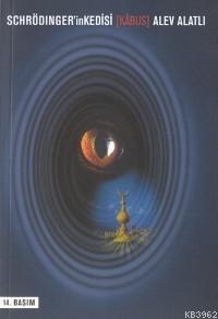 Schrödinger'in Kedisi Kâbus Alev Alatlı