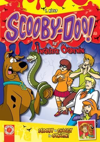 Scooby-Doo! ile İngilizce Öğrenin 1.Kitap; Scooby ve Shaggy İle Oynayı