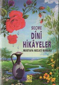 Seçme Dini Hikayeler Mustafa Necati Bursalı
