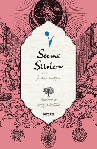 Seçme Şiirler; (Osmanlıca-Türkçe)