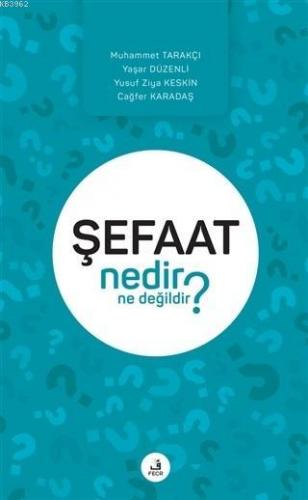 Şefaat Nedir Ne Değildir? Muhammet Tarakçı