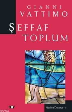Şeffaf Toplum; Modern Düşünce Dizisi 8