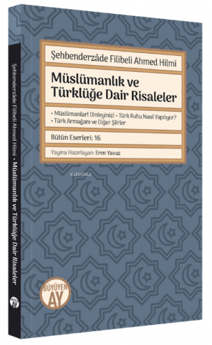 Şehbenderzâde Filibeli Ahmed Hilmi ;Müslümanlık ve Türklüğe Dair Risaleler