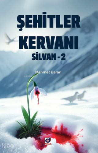 Şehitler Kervanı Silvan-2 Mehmet Baran