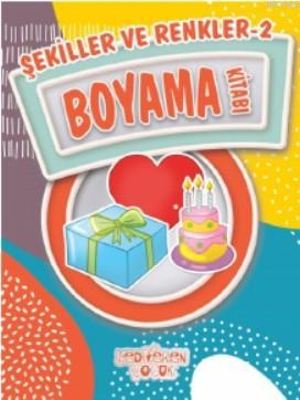 Şekiller ve Renkler - 2; Boyama Kitabı