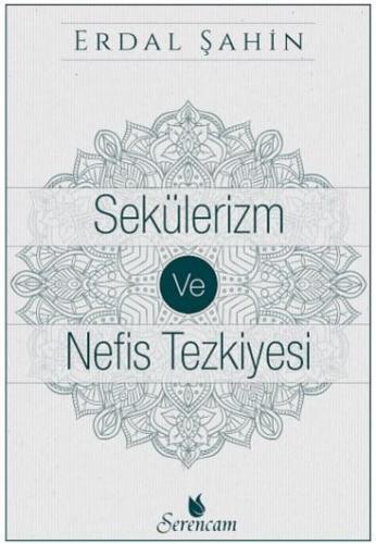 Sekülerizm ve Nefis Tezkiyesi