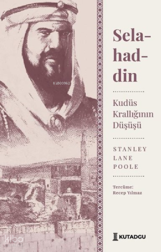 Selahaddin | Kudüs Krallığının Düşüşü Stanley Lane Poole
