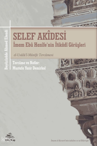 Selef Akidesi;el-Usûlü'l-Münîfe Tercümesi Beyâzîzâde Ahmed Efendi