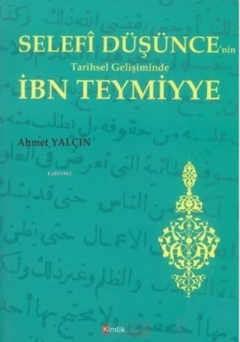 Selefi Düşüncenin Tarihsel Gelişiminde İbn Teymiyye Ahmet Yalçın