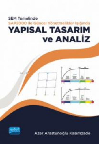 SEM Temelinde SAP2000 ile Güncel Yönetmelikler Işığında Yapısal Tasarım ve Analiz