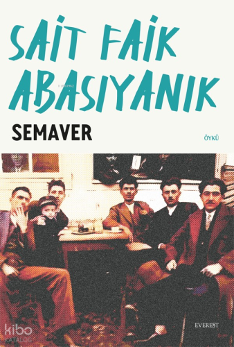Semaver Sait Faik Abasıyanık