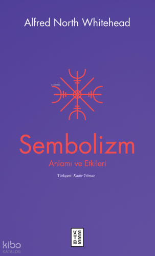 Sembolizm;Anlamı ve Etkileri Alfred North Whitehead