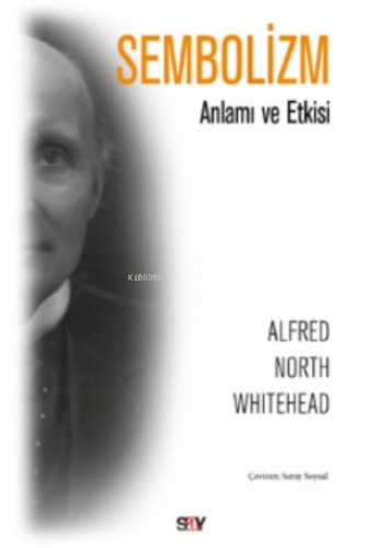 Sembolizm;Anlamı ve Etkisi Alfred North Whitehead