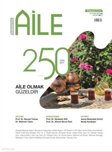 Semerkand Aile Dergisi Sayı: 250 Temmuz 2026;Aile Olmak Güzeldir Kolek Semerkand Aile Dergisi Sayı: 250 Temmuz 2026;Aile Olmak Güzeldir Kolek