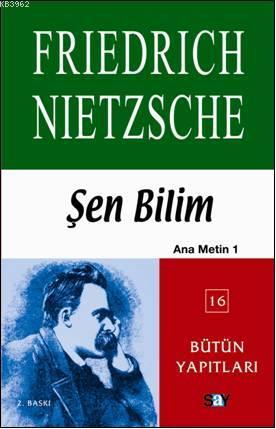Şen Bilim; Ana Metin 1