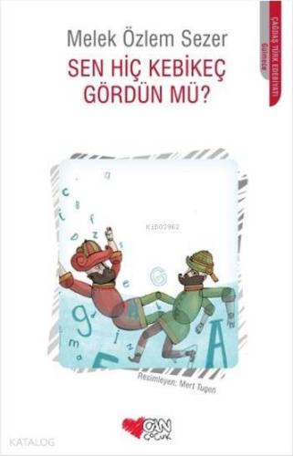 Sen Hiç Kebikeç Gördün Mü? Melek Özlem Sezer