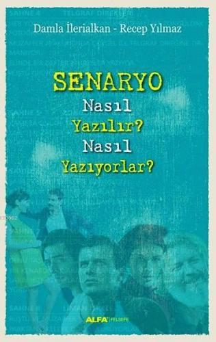 Senaryo Nasıl Yazılır? Nasıl Yazıyorlar?