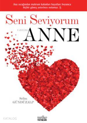 Seni Seviyorum Anne Selim Gündüzalp