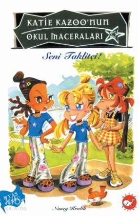 Seni Taklitçi!; Katie Kazoo'nun Okul Maceraları 7 Nancy Krulik