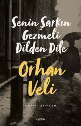 Senin Şarkın Gezmeli Dilden Dile ;Çeviri Şiirler