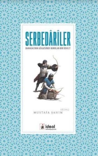 Serbedariler; Darağacının Gölgesinde Kurulan Bir Devlet