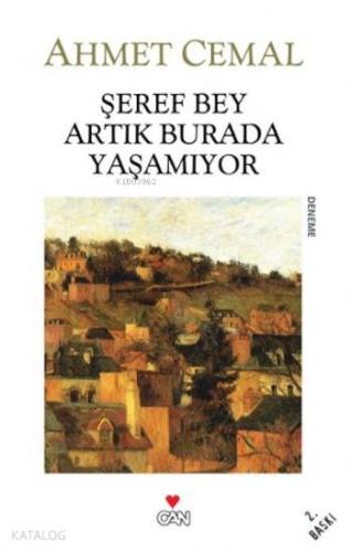 Şeref Bey Artık Burada Yaşamıyor Ahmet Cemal