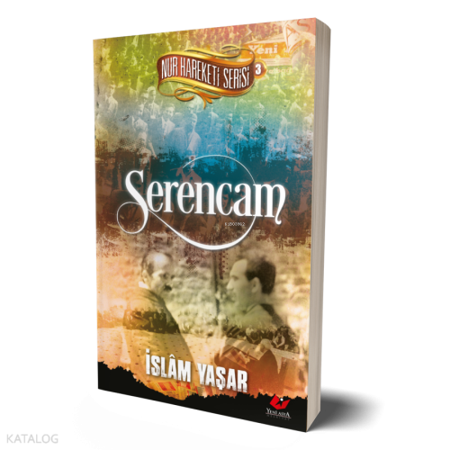 Serencam; Nur Hareketi Serisi - 3 İslam Yaşar