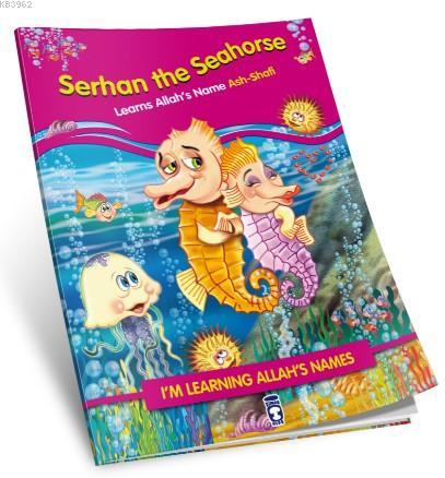 Serhan The Seahorse Learns Allah's Name Ash Shafi Nur Kutlu