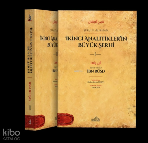 Şerhu’l-Burhân;İkinci Analitikler’in Büyük Şerhi ½ Takım Ebü’l-Velîd İ