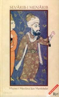 Sevâkıb-ı Menâkıb; Hazret-i Mevlâna´dan Menkıbeler