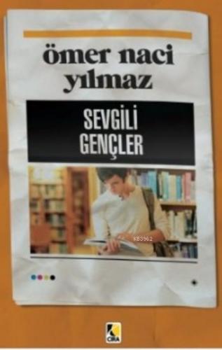 Sevgili Gençler Ömer Naci Yılmaz