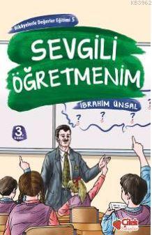 Sevgili Öğretmenim  Hikâyelerle Değerler Eğitimi-5