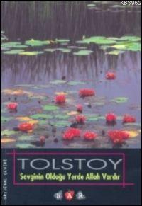Sevginin Olduğu Yerde Allah Vardır Lev Nikolayeviç Tolstoy