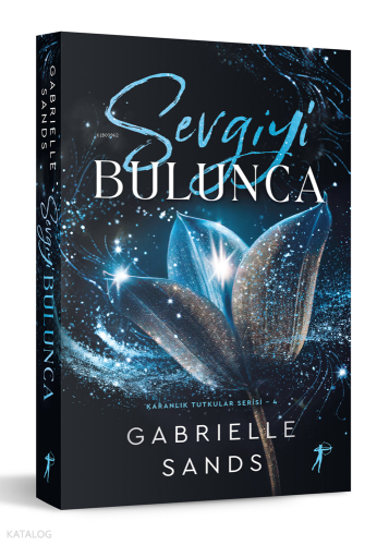 Sevgiyi Bulunca;Karanlık Tutkular Serisi 4