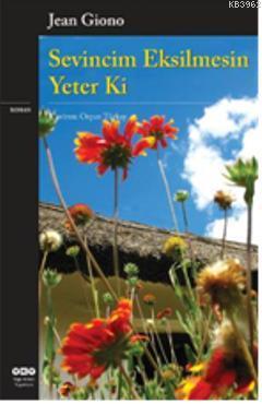 Sevincim Eksilmesin Yeter ki Jean Giono