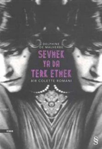 Sevmek Ya Da Terk Etmek; BiR Colette Romanı
