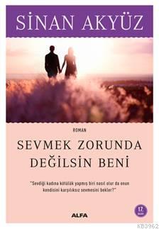 Sevmek Zorunda Değilsin Beni