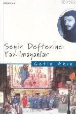 Seyir Defterine Yazılmayanlar