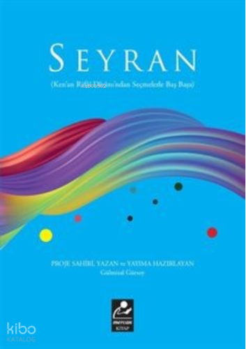 Seyran (Kenan Rifai Divanı'ndan Seçmelerle Baş Başa) Gülmisal Gürsoy