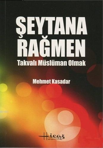 Şeytana Rağmen Takvalı Müslüman Olmak