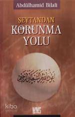 Şeytan'dan Korunma Yolu Abdülhamid Bilali