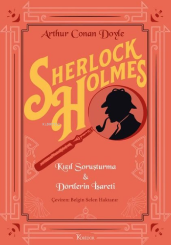Sherlock Holmes: Kızıl Soruşturma - Dörtlerin İşareti - Bez Ciltli Sir