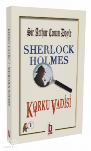 Sherlock Holmes - Korkusu Vadisi Sir Arthur Conan Doyle