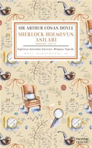 Sherlock Holmes'un Anıları (Öyküler - Cilt 2) Sir Arthur Conan Doyle