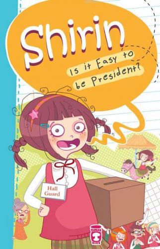 Shirin  – Is It Easy to be President