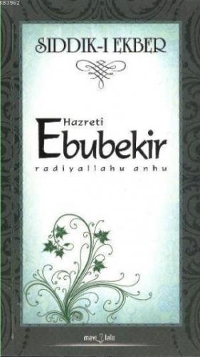 Sıddık-ı Ekber Hazreti Ebubekir (r.a)