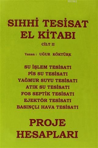 Sıhhi Tesisat El Kitabı Cilt: 2 -  Proje Hesapları