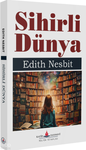 Sihirli Dünya Edith Nesbit