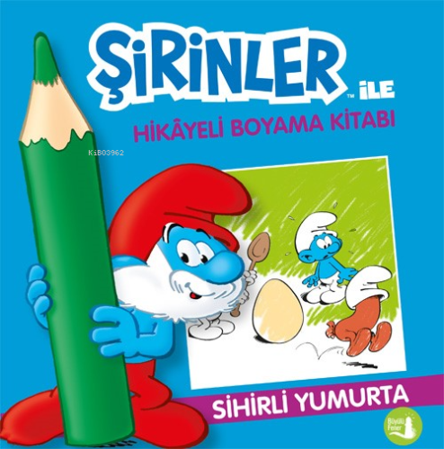 Sihirli Yumurta;Şirinler İle Hikâye Boyama Kitabı